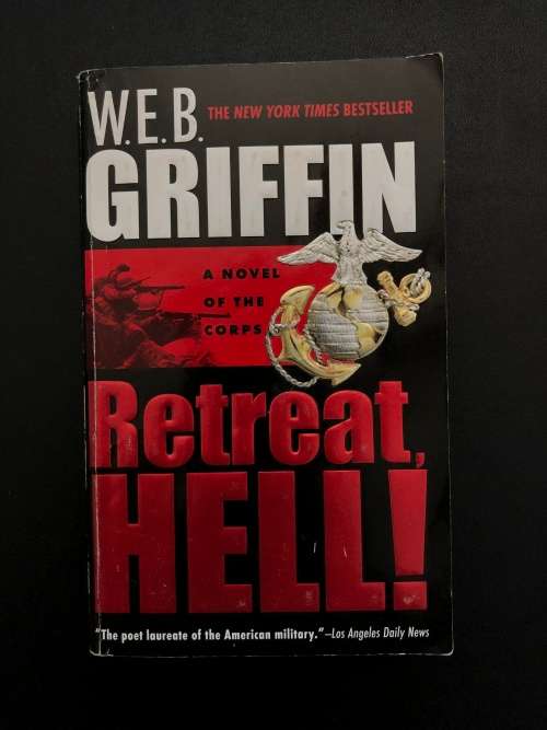 Retreat, Hell! W.E.B. Griffin
