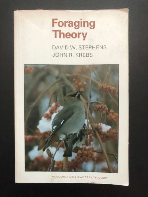 Foraging Theory by David W. Stephens and John R. Krebs