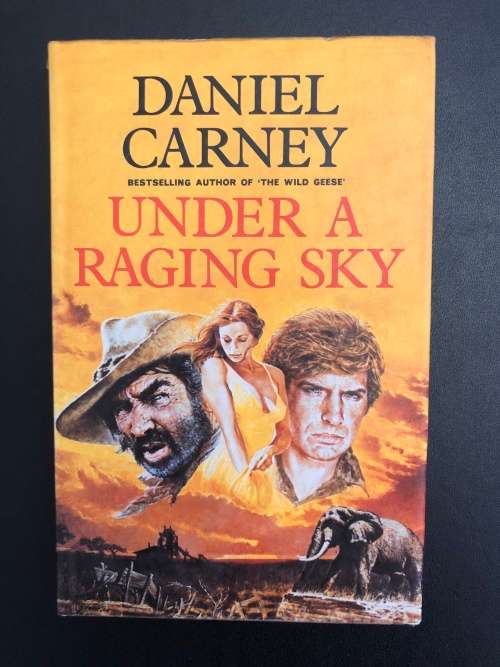 Under a Raging Sky. Daniel Carney