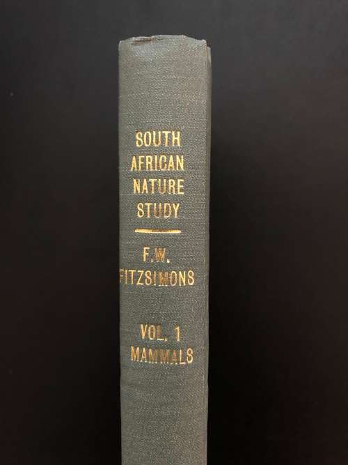 South African Nature Study: Mammals Vol 1 by F.W. Fitzsimons