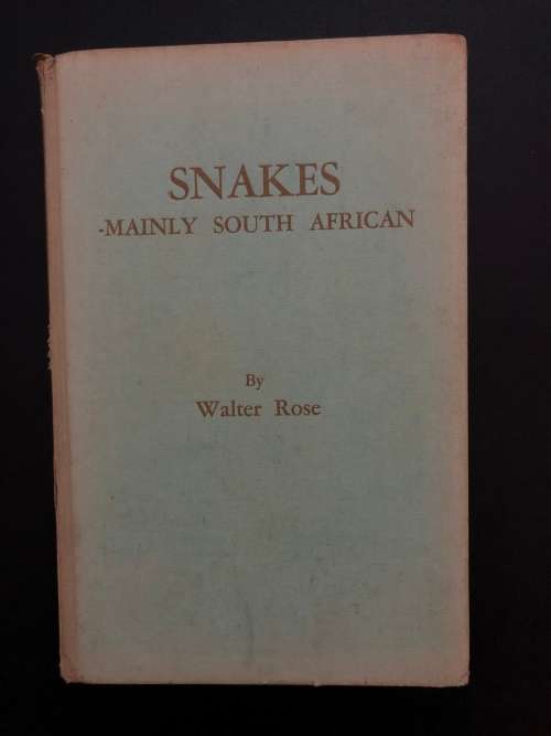 Snakes: Mainly South African by Walter Rose