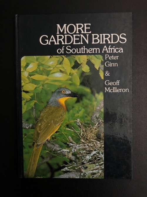 More Garden Birds of Southern Africa by Peter Ginn and Geoff McIlleron