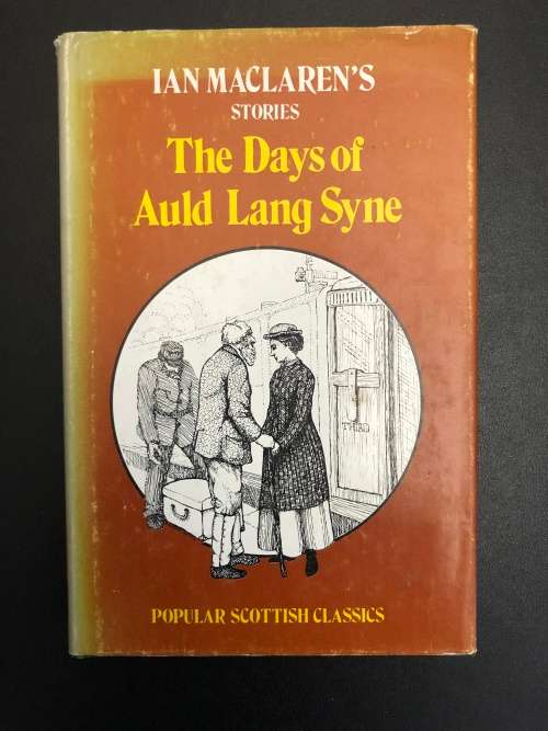 The Days of Auld Lang Syne by Ian Maclaren