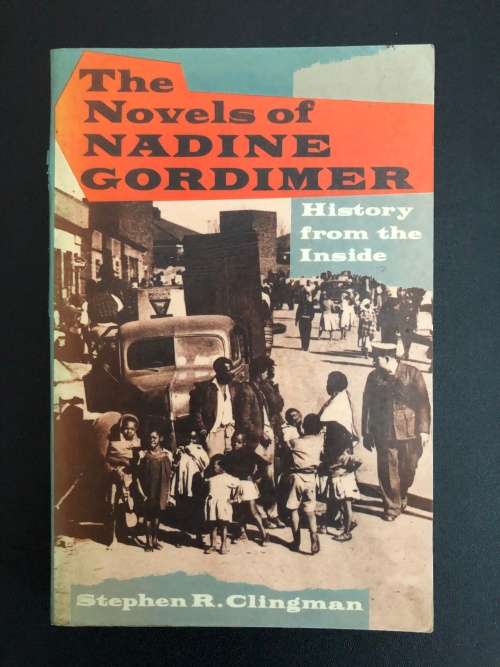 The Novels of Nadine Gordimer, by Stephen R Clingman
