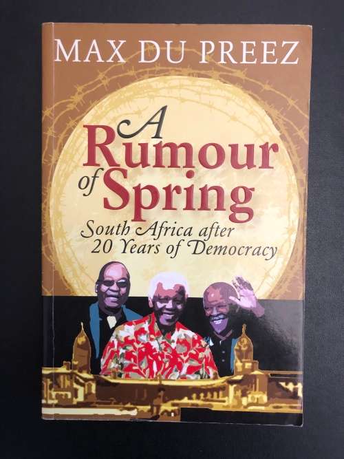 a Rumour of Spring by Max du Preez