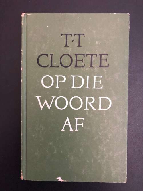 Op Die Woord Af by T T Cloete