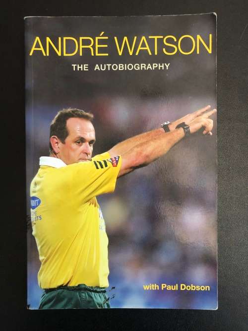Andre Watson, The Autobiography by Andre Watson