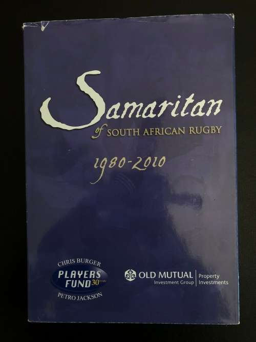 Samaritan of South African Rugby 1980-2010 by Pat Tebbutt