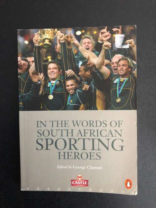 In the words of South African Sporting Heroes Edited by George Claassen