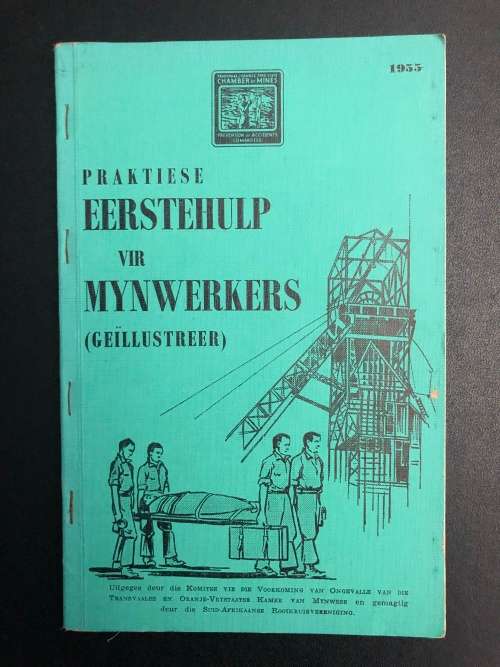 Praktiese Eerstehulp vir Mynwerkers (Geillustreer)