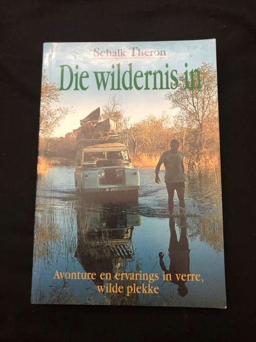 Die Wildernis In by Schalk Theron