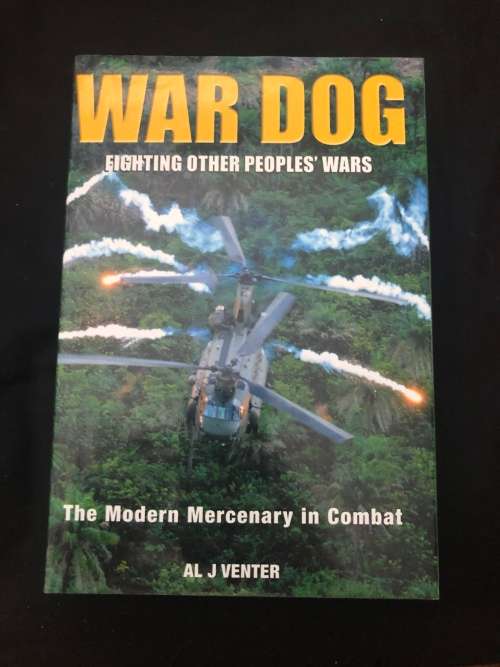 War Dog, Fighting other Peoples` Wars by Al J Venter