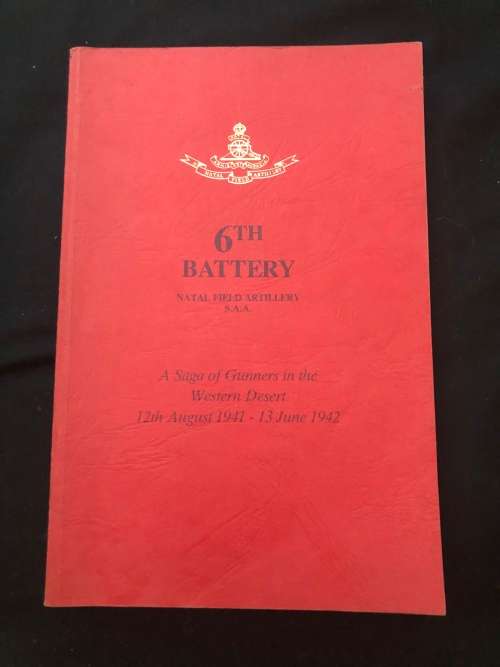 6th Battery, Natal Field Artillery S.A.A by J.H. Newman and A.G. Vosloo