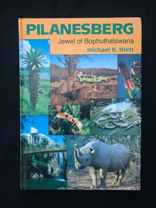 Pilanesberg, Jewel of Bophuthatswana by Michael R. Brett