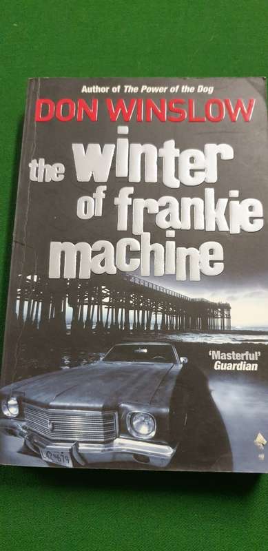 The Winter of Frankie Machine. Don Winslow.