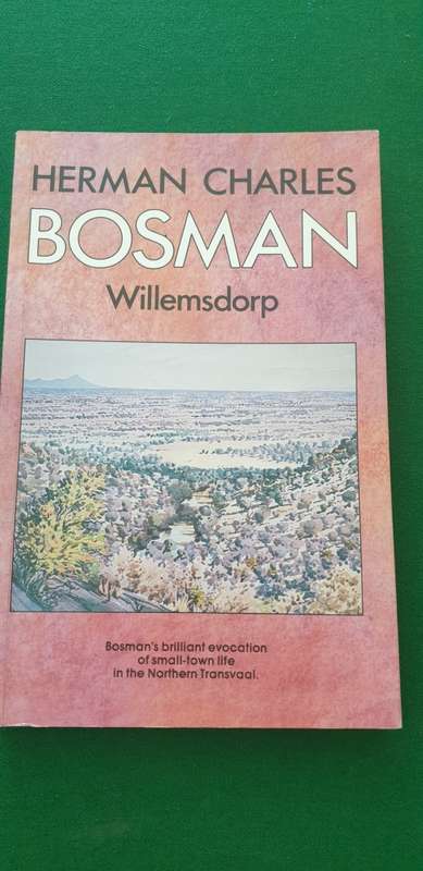 Willemsdorp. Herman Charles Bosman. Small town life in the Northern Transvaal.