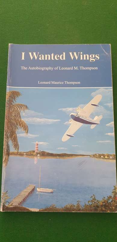 I wanted Wings. Autobiography of Leonard Maurice Thompson