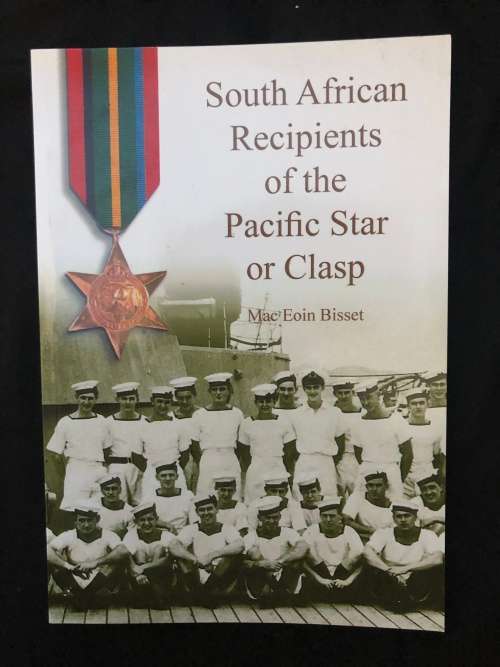 South African Recipients of the Pacific Star or Clasp by Mac Eoin Bisset