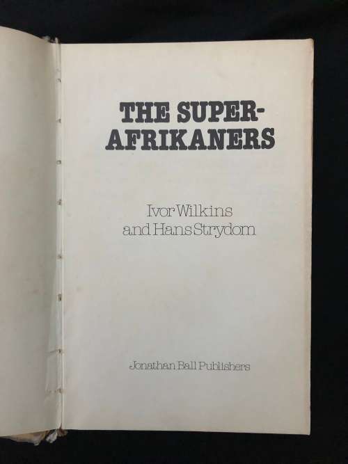 The Super-Afrikaners. Ivor Wilkins and Hans Strydom.