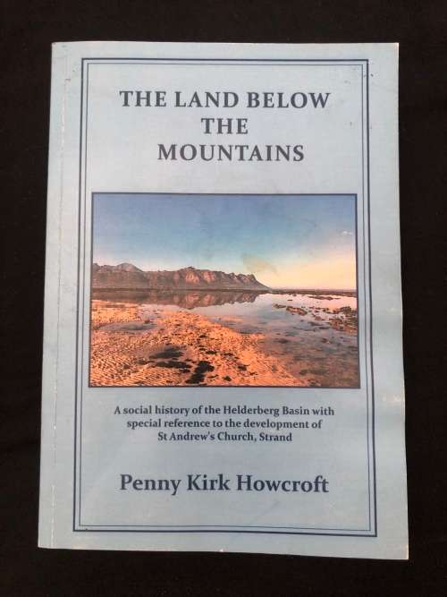 The Land Below the Mountains. Penny K. Howcroft. (SIGNED by author)