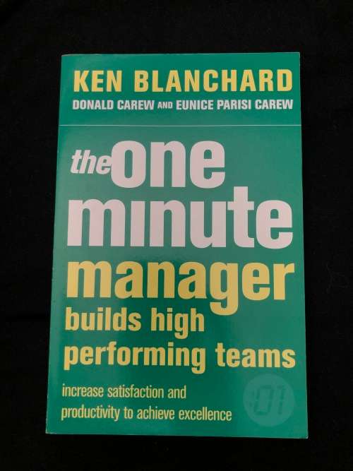 The One Minute Manager builds high performing teams. Ken Blanchard with D. Carew and P. Carew.