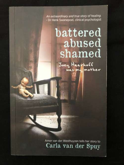 Battered, Abused, Shamed. A. van der Westhuizen to C. van der Spuy.