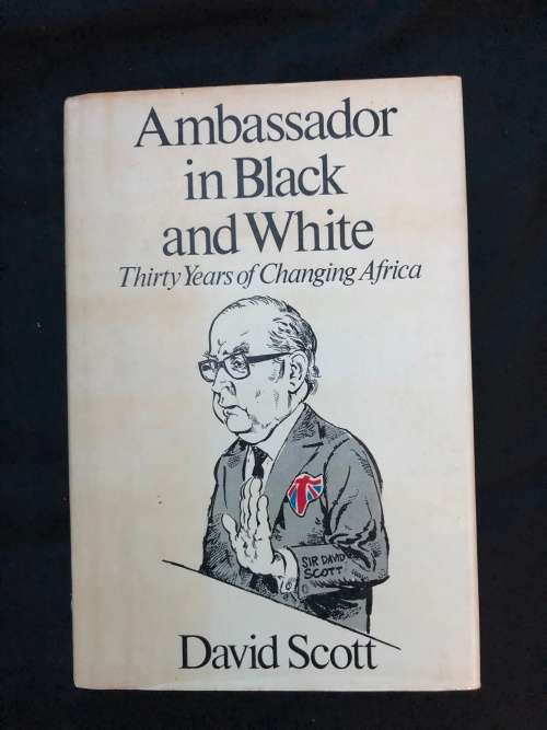 Ambassador in Black and White. David Scott.