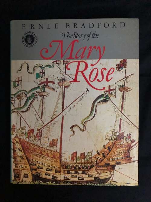 The Story of the Mary Rose by Ernle Bradford.