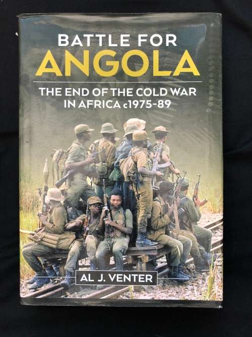 Battle for Angola, The End of the Cold War in Africa c1975-89. Al J. Venter.
