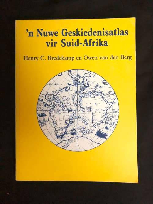 `n Nuwe Geskiedenisatlas vir Suid-Afrika. H.C. Bredekamp and O. van den Berg.