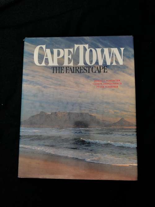 Cape Town, The Fairest Cape. H Potgieter, C Breytenbach and P Schirmer.