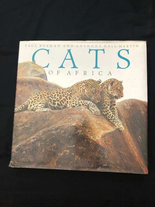 Cats of Africa. Paul Bosman and Anthony Hall-Martin.