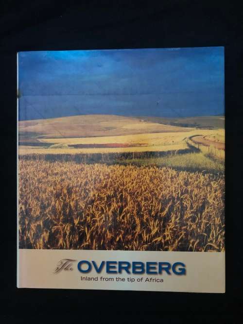 The Overberg. Inland from the tip of Africa. Melanie Cleary and Karena du Plessis.