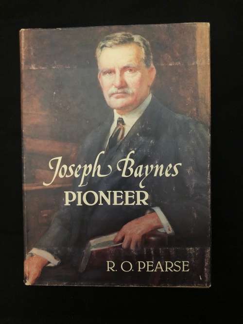 Joseph Baynes Pioneer. R.O. Pearse.