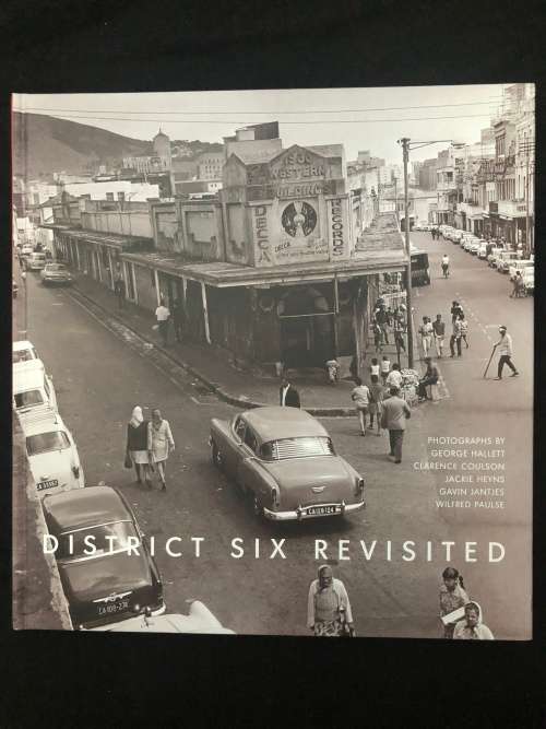 District 6 Revisted. Edited by George Hallett and Peter McKenzie.