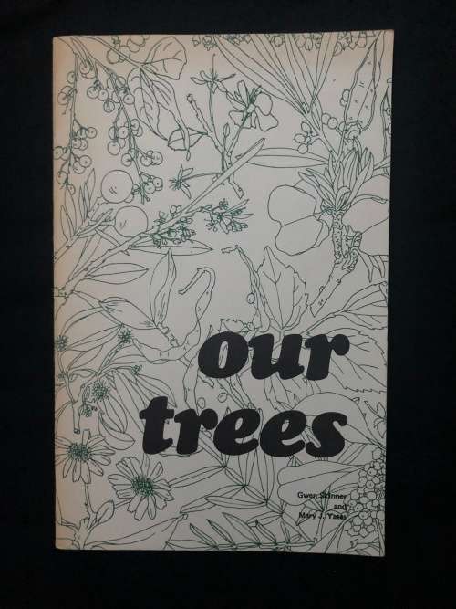 Our Trees. Gwen Skinner and Mary J. Yates.