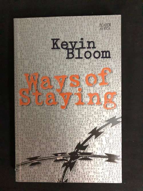 Ways of Staying. Kevin Bloom.