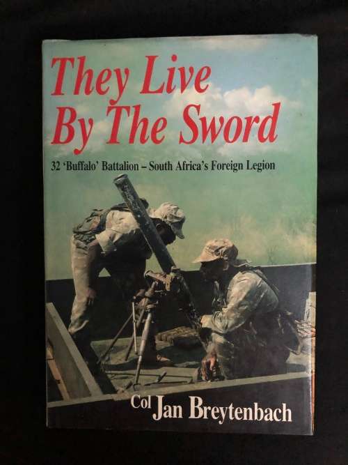 They Live by the Sword. Col. Jan Breytenbach.
