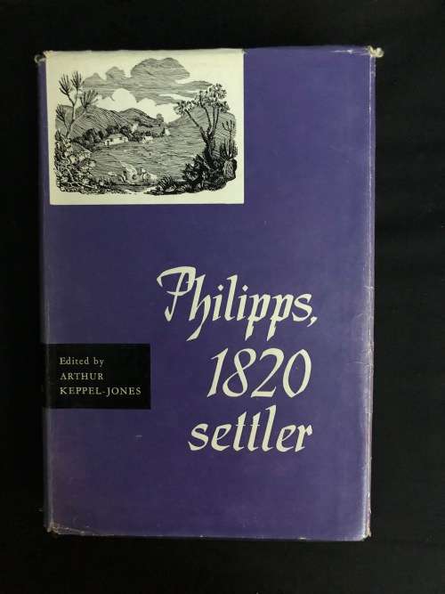 Philipps, 1820 Settler. Arthur Keppel-Jones.