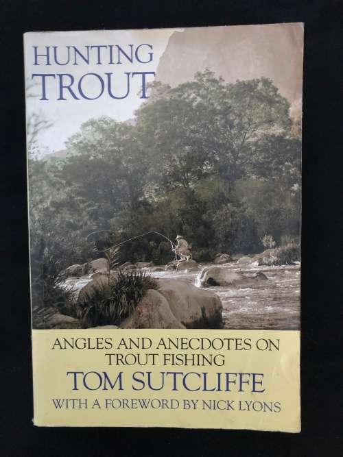 Hunting Trout. Tom Sutcliffe. (SIGNED)