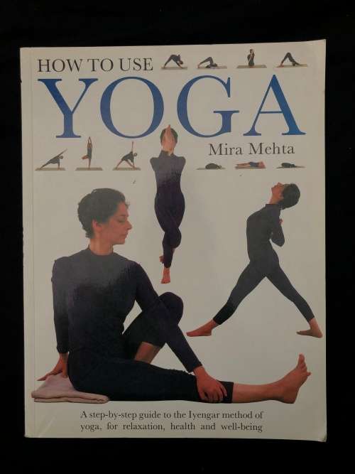 How to Use Yoga. Mira Mehta.