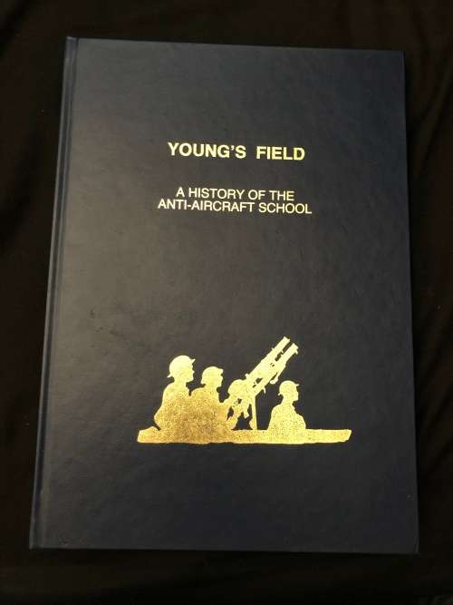 Young`s Field: A History of the Anti-Aircraft School. Lionel Crook.