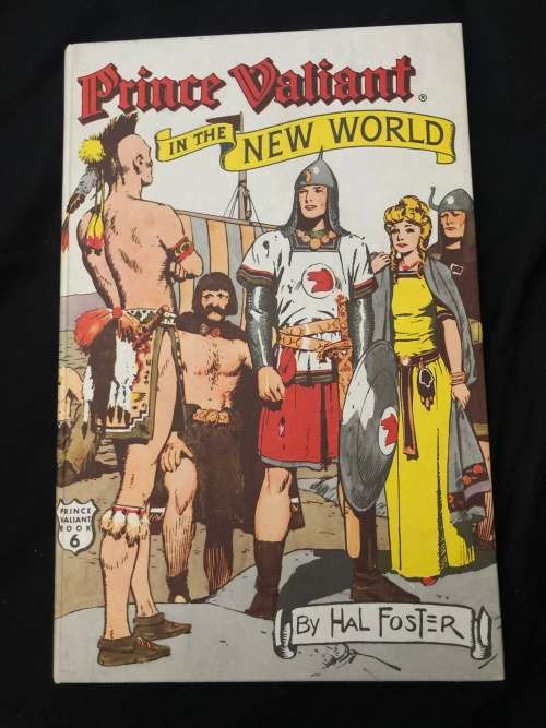 Prince Valiant: In the New World. Book 6. Harold Foster.