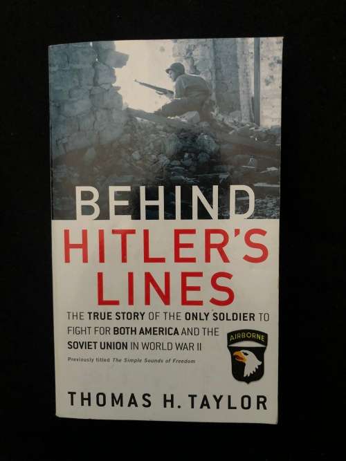 Behind Hitler`s Lines. Thomas H. Taylor.