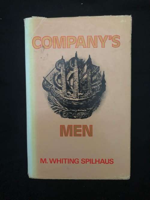 Company`s Men. M. Whiting Spilhaus.
