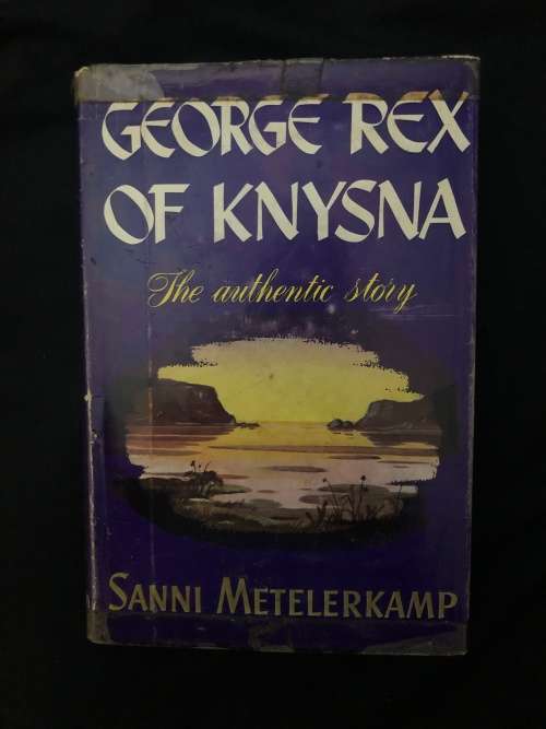 George Rex of Knysna. Sanni Metelerkamp.