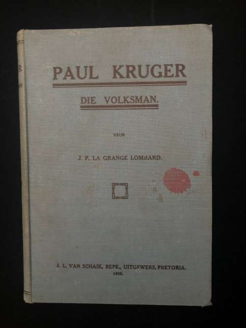 Paul Kruger, Die Volksman. JP la Grange Lombard.