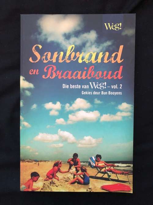 Sonbrand en Braaiboud, Die Beste van Weg! vol 2. Bun Booyens.