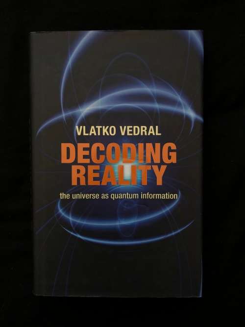 Decoding Reality. Vlatko Vedral.