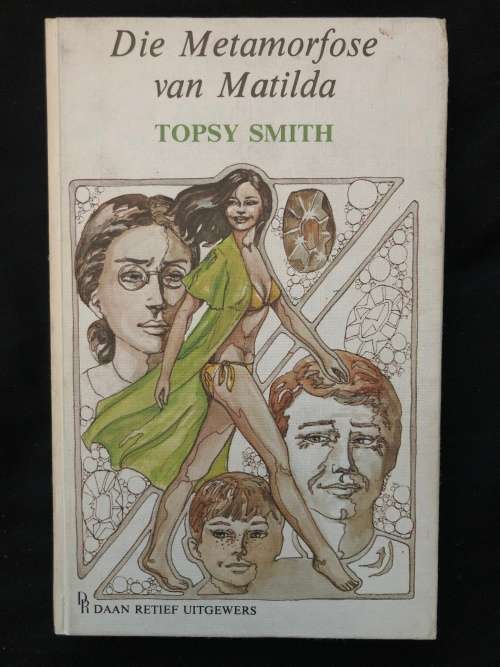 Die Metamorfose van Matilda. Topsy Smith.